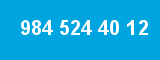 984 524 40 12 984 524 40 12